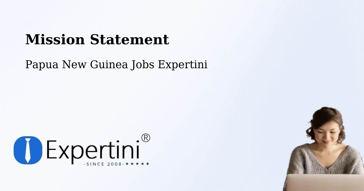 Corporate Mission – Alotau - Papua New Guinea Jobs Expertini